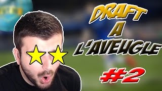 FUT 16  Draft à laveugle 2  LA CHANCE AVEC NOUS [upl. by Rj]