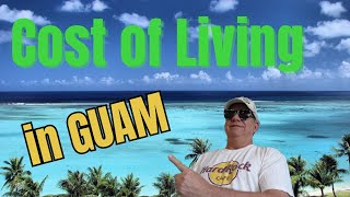 The Cost of Living in Guam  Ep 158 [upl. by Allimak657]