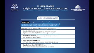 II BT HUKUKU SEMPOZYUMU 1 GÜN 1 OTURUM BİLİŞİMİN FİKRİ MÜLKİYET HUKUKUNA YANSIMALARI [upl. by Therine159]