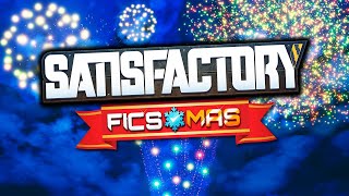 We Got FIREWORKS for FicsMas in Satisfactory Update 5 [upl. by Nader721]