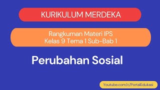 Kurikulum Merdeka Rangkuman IPS Kelas 9 Tema 1 Perubahan Sosial [upl. by Dannon]