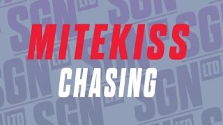 Mitekiss  Chasing [upl. by Bromley]