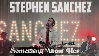 Stephen Sanchez  Something About Her live 4K Sweet emotional start of the show [upl. by Booth]