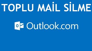 Outlook Toplu Mail Silme [upl. by Leclair]