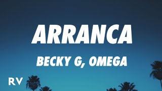 Becky G  Arranca LetraLyrics ft Omega [upl. by Nehr366]