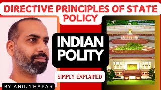 Directive Principles of State Policy  Why DPSP are so much important   Anil Thapak [upl. by Sivad]