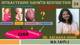 34 IUGR  INTRAUTERINE GROWTH RESTRICTION RETARDATION [upl. by Elisee]