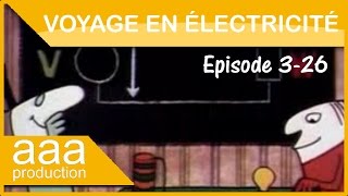 Voyage en électricité Ep 03  Les trois mousquetaires [upl. by Sirej49]