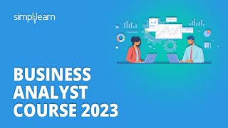 🔥 Business Analyst Course 2023  Learn Business Analytics In 8 Hours  Simplilearn [upl. by Gaw374]