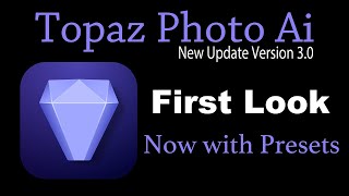 TOPAZ PHOTO Ai New Update Version 30 Now With Presets and a Whole Lot More [upl. by Efram]