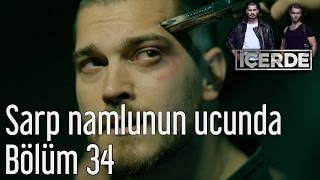 IÌ‡cÌ§erde 34 BoÌˆluÌˆm  Sarp Namlunun Ucunda [upl. by Riamo341]