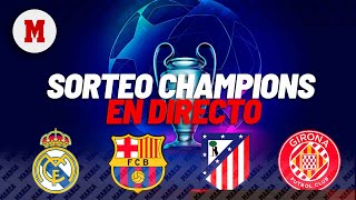 SORTEO CHAMPIONS I rivales y emparejamientos de Real Madrid Barcelona Atlético y Girona EN VIVO [upl. by Anert]