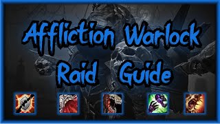 Affliction Warlock Raid Guide  WOTLK  Talents Rotations Glyphs Stats Gems Enchants Consumes [upl. by Shara]