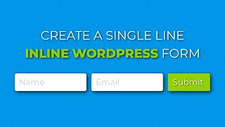 Create a Single Line Inline Form with WordPress Elementor and Forminator [upl. by Ellett595]