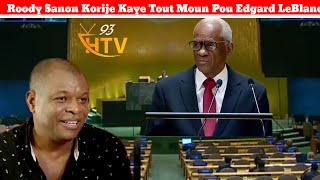 Roody Sanon korije Kaye Tout Moun Pou Edgard LeBlanc Sa Merite Bravo [upl. by Jangro]