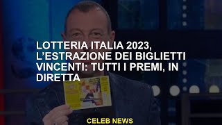 Lotteria Italia 2023 lestrazione di biglietti vincenti tutti i premi Live [upl. by Earla]