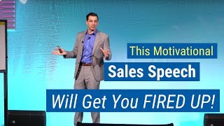 This Motivational Sales Speech Will Get You Fired Up By Marc Wayshak [upl. by Tnomad267]