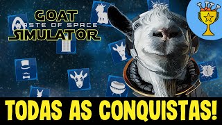 Goat Simulator Waste of Space  TODAS AS CONQUISTAS Detonado 100  Guia de Conquista [upl. by Terag542]