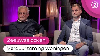 Zeeuwse zaken Verduurzaming woningen [upl. by Ceporah34]