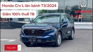 REVIEW HONDA CRV L FWD  GIẢM 100 PHÍ TRƯỚC BẠ  CHI TIẾT GIA LĂN BÁNH T32024 honda crv [upl. by Annanhoj]