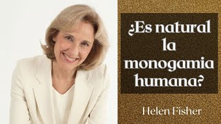 ¿Es natural la monogamia humana Helen Fisher [upl. by Suchta]