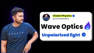 Wave Optics  Unpolarised light  Class 12 Physics ‪VisionPhysics [upl. by Soble514]