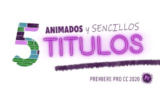 5 TITULOS ANIMADOS en ADOBE PREMIERE PRO 2022 👉 Aprende a editar TÍTULOS BONITOS en PREMIERE PRO [upl. by Rask545]