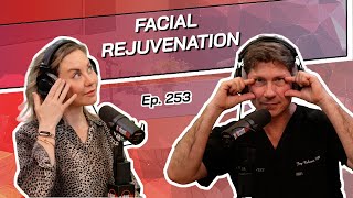 Ep 253  Total Facial Rejuvenation  The Beverly Hills Plastic Surgery Podcast [upl. by Aidas29]