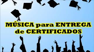 Música Graduación Entrega Certificados Diplomas Papeles LARGA DURACIÓN [upl. by Idac]