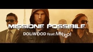 Missione Possibile © 2013 DOLiWOOD Films feat MIVAGO Productions [upl. by Aydin]