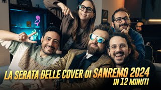 LA SERATA DELLE COVER DI SANREMO 2024 in 12 Minuti con Dargen DAmico Il Volo Rosa Chemical [upl. by Suiramad]