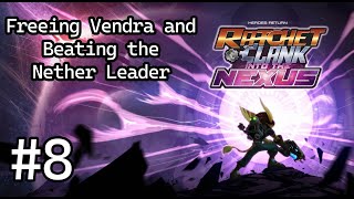 Freeing Vendra and Beating the Nether Leader  Ratchet amp Clank Into the Nexus 8 [upl. by Lida346]