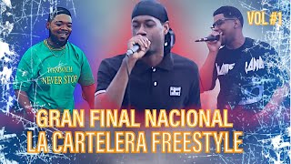 GRAN FINAL NACIONAL \ LA CARTELERA FREESTYLE  Vol 1 [upl. by Chaney575]