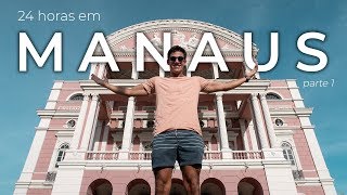 MANAUS parte 12 Tour Histórico Manaus em 24 hrs [upl. by Tulley]