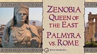 Zenobia Queen of the East Palmyra vs Rome  A Tale from the Roman Empire [upl. by Elvah]