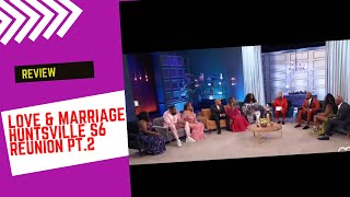 Love and Marriage Huntsville Season 6 Reunion Part 2 Review [upl. by Aurea894]