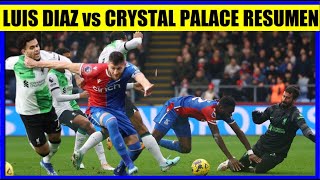 LUIS DIAZ vs Jefferson LERMA PARTIDAZO HOY CRYSTAL Palace vs LIVERPOOL [upl. by Lyndes]