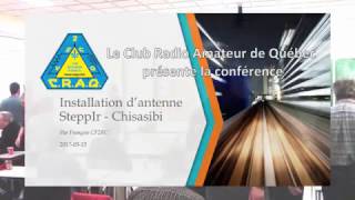 Conférence Installation dune antenne SteppIR à Chisasibi par François CF2RC  VA2RC [upl. by Bonner]