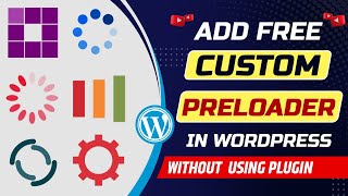 How to add preloader in WordPress website without plugin Add custom preloader for website [upl. by Steffi547]