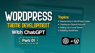 Wordpress Theme Development with ChatGPT Part 01  ওয়ার্ডপ্রেস থিম ডেভেলপমেন্ট পর্ব ০১ [upl. by Ninos]