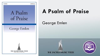 A Psalm of Praise SATB  George Emlen [upl. by Towers]