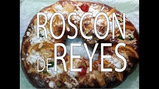 Roscón de Reyes Casero Fácil paso a paso Delicioso [upl. by Courtund]