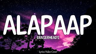 Alapaap  Eraserheads Lyrics Video [upl. by Nanda169]