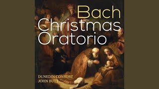 Christmas Oratorio BWV 248 Cantata No 5 I Chorus quotEhre sei dir Gott gesungenquot [upl. by Savill286]