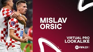 FIFA 23  PRO CLUBS  MISLAV ORSIC CREATION [upl. by Gilda294]