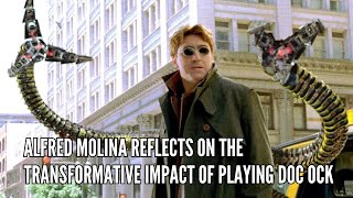 Alfred Molina Reflects on the Transformative Impact of Playing Doc Ock [upl. by Esiuole]