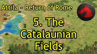 5 The Catalaunian Fields  Attila  Return of Rome  AoE2 DE Campaign [upl. by Eedrahs270]