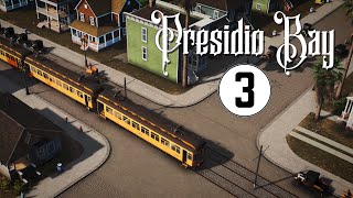 Cities Skylines  Presidio Bay  Episode 3 Encinal and the Key System [upl. by Ahsikam]