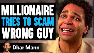 MILLIONAIRE Tries To SCAM WRONG GUY What Happens Is Shocking  Dhar Mann Studios [upl. by Valera]