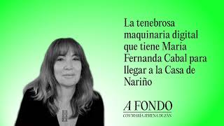 La tenebrosa maquinaria digital que tiene María Fernanda Cabal para llegar a la Casa de Nariño [upl. by Ecirpak236]